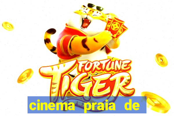 cinema praia de belas shopping